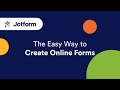 Jotform: The Easy Way to Create Online Forms