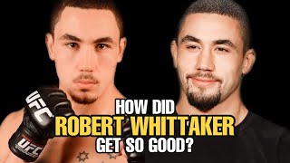 How Did Robert Whittaker Get SO GOOD?