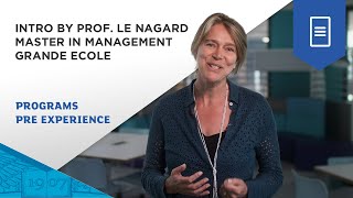 Master in Management - Grande Ecole: Intro by Prof. Le Nagard, Academic Director | ESSEC Programs