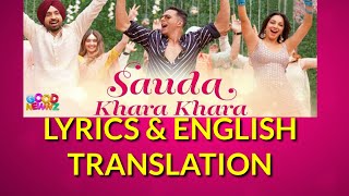 Sauda Khara Khara LYRICS Good Newwz| Akshay,Kareena,Diljit,Kiara|Sukhbir|Dhvani|Lijo,DjC|TRANSLATION