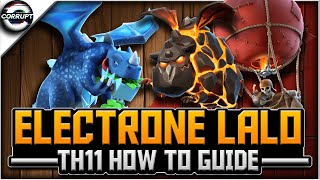 TH11 Electrone Lalo - FULL Breakdown Guide | Make Lavaloon Easy | Clash of Clans