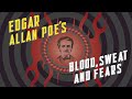 National Edgar Allan Poe Theatre Presents: Edgar Allan Poe's Blood, Sweat, & Fears