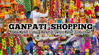 Ganesh Chaturthi 2022 |Ganpati Shopping |Dadar Market,Lalbaug Market |Crawford Market |Mumbai Market