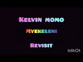 Kelvin momo - Myekeleni ( revisit )