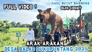 FULL Arak arakan Desa BALAD Dukupuntang 2025 ❗️ Haul buyut bandung blok Cidemit