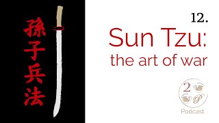 12. Sun Tzu: The Art of War (w/ Sam) - 2BUP