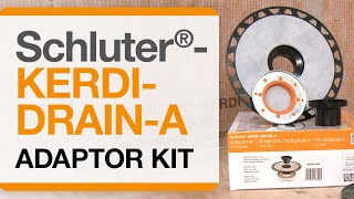 How to install Schluter®-KERDI-DRAIN-A Adaptor Kits