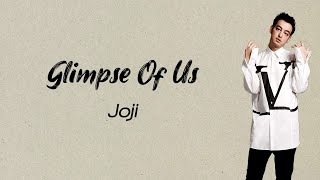 Glimpse Of Us - Joji (Lirik dan Terjemahan)