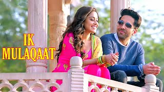 Ik Mulaqaat Song | Dream Girl | Meet Bros Ft.Altamash Faridi, Palak Muchhal | Latest Hindi Song 2019