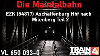 EZK (54877) Aschaffenburg Hbf nach Miltenberg Teil 2 | RANGIERDIENSTAG | Maintalbahn | VL 650 033-0