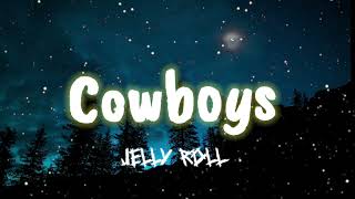 New - Jelly Roll (Song) Cowboys