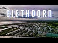 Giethoorn 🇳🇱 Drone Video | 4K UHD