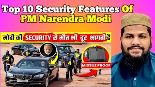 Top 10 Security Features Of PM Narendra Modi