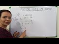 Factor Tree Method || How to find prime factors using factor tree method || Planet Maths