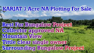 3 Acre Ready NA Plotting + 2 acre land for sale in Karjat. Call 9112238439