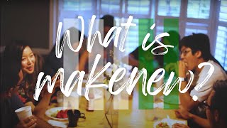 What is MakeNew? | GMU | Acts2 Network