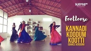 Kannadi Koodum Kooti(Dance Version) - Arangam Dance Ensemble - Footloose - Kappa TV