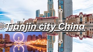 Discover Chinese Mega city(Tianjin city China).