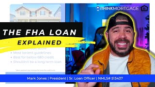 The FHA Loan Explained in Under 12 Minutes (Quick Requirements Guide)