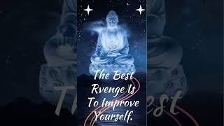 The Best Revenge Is - Life Changing Motivational & Inspirational Quotes | Buddha Quotes About Life