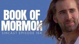 SinCast - Episode 164 - The Book of Mormon