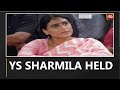 LIVE: YSRTP President Sharmila Picked By Telangana Police | Watch