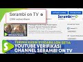 Youtube Verifikasi Channel Serambi On TV, Terima Kasih Pemirsa Setia