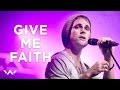 Give Me Faith  | Live | Elevation Worship