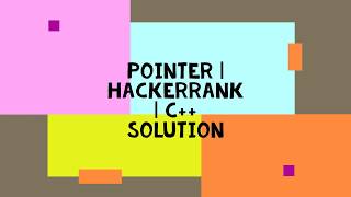 POINTER | HACKERRANK | C++ SOLUTION
