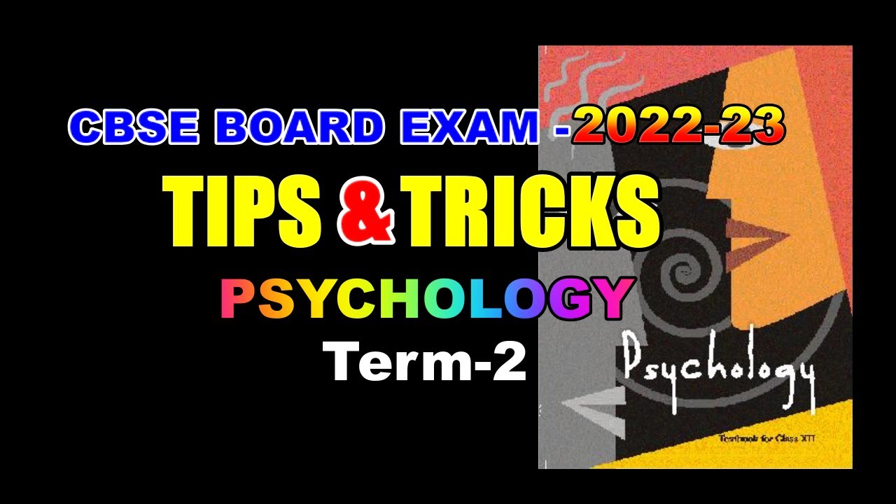 CBSE PSYCHOLOGY | BOARD EXAM 2022 TIPS | PSYCHOLOGY TERM-2 EXAM - YouTube