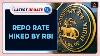 Repo Rate Hiked by RBI: Latest update | Drishti IAS English