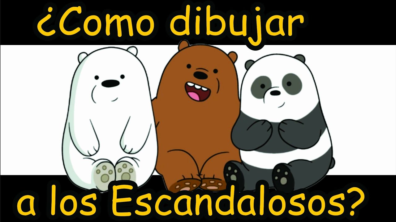 Cómo Dibujar A Los Osos Escandalosos, Panda, Pardo Y Polar./ How To ...