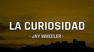 Jay Wheeler - La Curiosidad (Letra/Lyrics) ft. Myke Towers