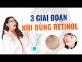 Từ bong tróc đến da đẹp mỹ mãn với 3 giai đoạn khi dùng retinol - Bác sĩ Nguyên