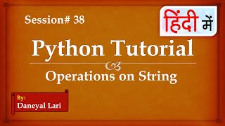 Operations on String | Python Tutorial in Hindi | #38