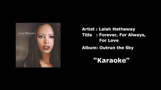 Lalah Hathaway - Forever, for Always, for Love Karaoke