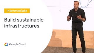 Building sustainability into our infrastructure, your goals and new products (Cloud Next '19)