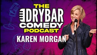 The Revenge of Gen Z w/ Karen Morgan. The Dry Bar Comedy Podcast Ep. 8