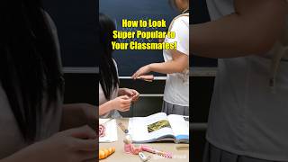 How to Look Super Popular to Your Classmates!#shorts