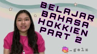 Belajar Bahasa Hokkien #Part2