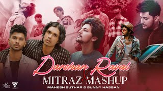 Darshan Raval X Mitraz - Mashup | Tera Zikr X Akhiyaan X Judaiyaan | Mahesh Suthar & Sunny Hassan
