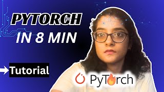 PyTorch Tutorial in 8 min for Beginners | Project