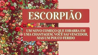 ESCORPIÃO - UM NOVO COMEÇO QUE ESBARRA EM UMA CHANTAGEM, VOCÊ SAI VENCEDOR, MAS UM POUCO FERIDO