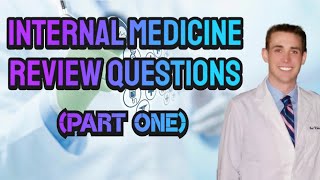 Internal Medicine Review Questions (Part One) - CRASH! Medical Review Series