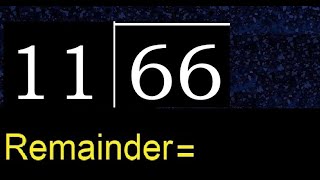 Divide 66 by 11 . remainder , quotient  . Division with 2 Digit Divisors .  How to do division