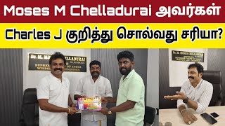 Dr Moses M Chelladurai அவர்கள் சொல்வது சரியா? Charles J | Mohan C Lazarus | Keba A