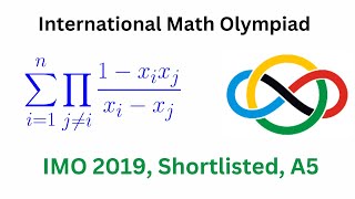 International Math Olympiad, IMO 2019, Shortlisted Problem, A5