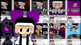 Przeglądanie i Wspominanie Mojej Ściany na BlockStar Planet // Część: 1