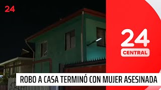 Robo a casa terminó con adulta mayor asesinada y joven atacada | 24 Horas TVN Chile