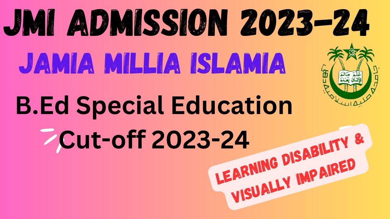 JMI B.Ed Special Education Cutoff 2023-24🔥|| Jamia Millia Islamia ...